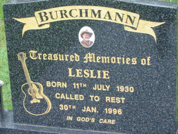 Leslie BURCHMANN,  | born 11 July 1930 died 30 Jan 1996;  | Mt Mort Cemetery, Ipswich  | 