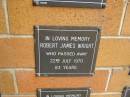 Robert James WRIGHT d: 22 Jul 1970, aged 83 (Wall 9, section 8, position 75) Mt Thompson Crematorium, Brisbane  