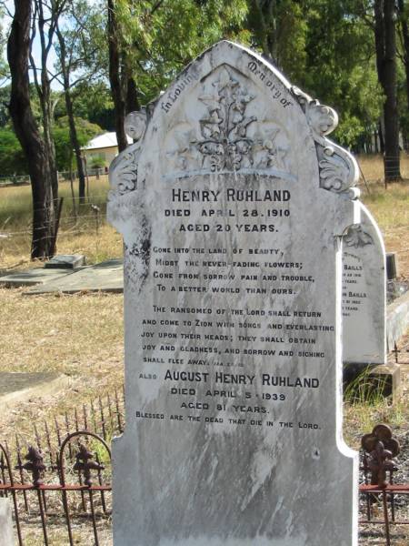 Henry RUHLAND  | 28 Apr 1910  | aged 20 yrs  |   | August Henry RUHLAND  | 5 Apr 1939  | aged 81 yrs  |   | Mt Walker Historic/Public Cemetery, Boonah Shire, Queensland  |   | 