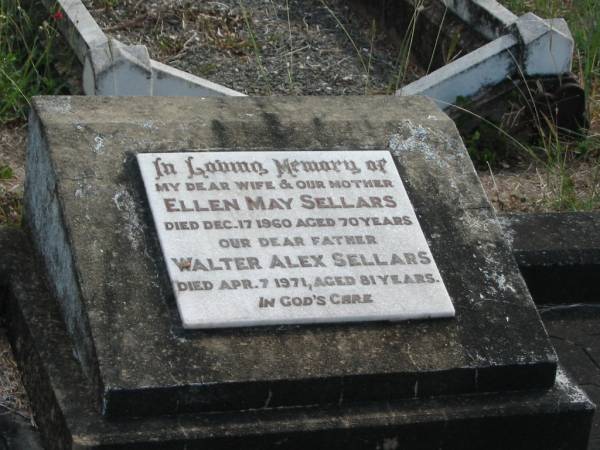 Ellen May SELLARS  | 17 Dec 1960  | aged 70 yrs  |   | Walter Alex SELLARS  | 7 Apr 1971  | aged 81 yrs  |   | Mt Walker Historic/Public Cemetery, Boonah Shire, Queensland  |   | 