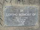 
Phyllis KITCHIN
31 May 1990, aged 76
Mt Cotton  Gramzow  Cornubia  Carbrook Lutheran Cemetery, Logan City

