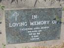
Catherine Anna BENFER
16 Nov 1987, aged 79
Mt Cotton  Gramzow  Cornubia  Carbrook Lutheran Cemetery, Logan City

