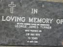 
George James TURNER
3 Aug 1978, aged 70
Mt Cotton  Gramzow  Cornubia  Carbrook Lutheran Cemetery, Logan City

