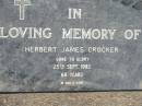 
Herbert James CROCKER
25 Sep 1982, aged 68
Mt Cotton  Gramzow  Cornubia  Carbrook Lutheran Cemetery, Logan City

