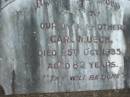 
Carl MUSCH
25 Oct 1935, aged 82
Mt Cotton  Gramzow  Cornubia  Carbrook Lutheran Cemetery, Logan City

