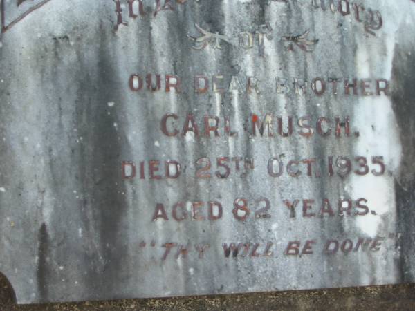 Carl MUSCH  | 25 Oct 1935, aged 82  | Mt Cotton / Gramzow / Cornubia / Carbrook Lutheran Cemetery, Logan City  |   | 