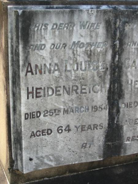 Anna Louise HEIDENREICH  | 25 Mar 1954, aged 64  | Carl August HEIDENREICH  | 16 May 1942, aged 58  | Mt Cotton / Gramzow / Cornubia / Carbrook Lutheran Cemetery, Logan City  |   | 