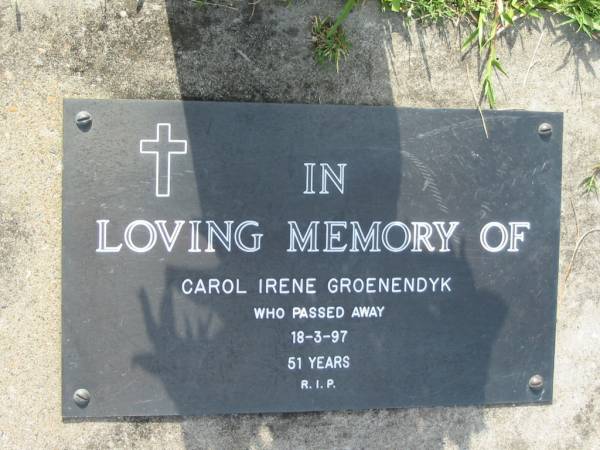 Carol Irene GROENENDYK  | 18 Mar 1997, aged 51  | Mt Cotton / Gramzow / Cornubia / Carbrook Lutheran Cemetery, Logan City  |   | 