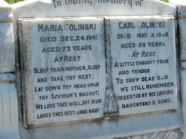 Maria GOLINSKI, mother,  | died 24 Dec 1941 aged 73 years;  | Carl GOLINSKI, dad,  | died 3 May 1952 aged 89 years;  | sons daughters;  | Mt Beppo General Cemetery, Esk Shire  | 