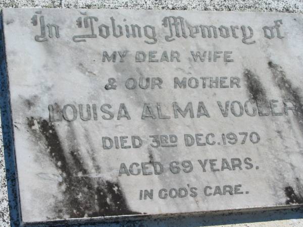 Louisa Alma VOGLER, wife mother,  | died 3 Dec 1970 aged 69 years;  | Mt Beppo General Cemetery, Esk Shire  | 