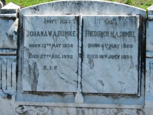 Johana W.A. DUMKE,  | born 13 May 1856 died 27 Aug 1952;  | Fredirich H.A. DUMKE,  | born 4 May 1850 died 16 July 1934;  | Mt Beppo General Cemetery, Esk Shire  | 