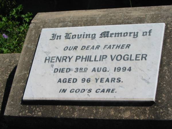 Henry Phillip VOGLER, father,  | died 3 Aug 1994 aged 96 years;  | Mt Beppo General Cemetery, Esk Shire  | 