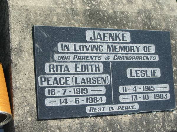 parents grandparents;  | Rita Edith Peace (Larsen) JAENKE,  | 18-7-1919 - 14-6-1984;  | Leslie JAENKE,  | 11-5-1915 - 13-10-1983;  | Mt Beppo General Cemetery, Esk Shire  | 