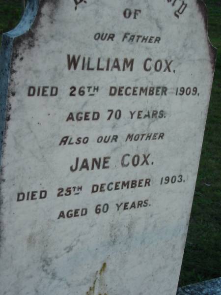 William COX; 26 Dec 1909; aged 70  | Jane COX; 25 Dec 1903; aged 60  | Mt Mee Cemetery, Caboolture Shire  | 