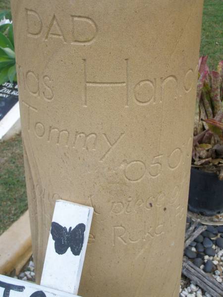 Thomas (Tommy) HANLON,  | dad,  | 30-12-56 - 05-01-02;  | Mudgeeraba cemetery, City of Gold Coast  | 