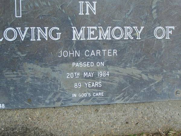 John CARTER,  | died 20 May 1984 aged 89 years;  | Mudgeeraba cemetery, City of Gold Coast  | 