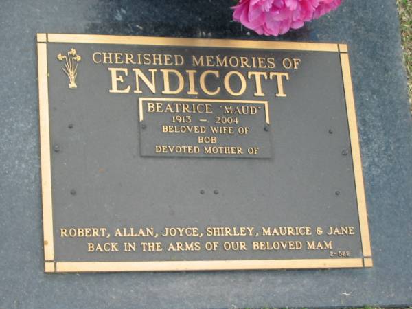 Beatrice (Maud) ENDICOTT,  | 1913 - 2004,  | wife of Bob,  | mother of Robert, Allan, Joyce, Shirley, Maurice  | & Jane;  | Mudgeeraba cemetery, City of Gold Coast  | 