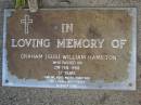 
Graham (Gus) William HAMILTON,
died 2 Feb 1988 aged 37 years;
Mudgeeraba cemetery, City of Gold Coast
