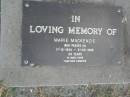 
Marie MACKENZIE,
17-12-1940 - 31-05-1998 aged 58 years;
Mudgeeraba cemetery, City of Gold Coast
