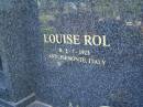 Rinaldo ROL,
born 21-8-1921 Torino Piemonte Italy;
Louise ROL,
born 2-7-1923 Asti Piemonte Italy;
Mudgeeraba cemetery, City of Gold Coast