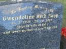 
Gwendoline Beth RAPP,
23-7-1925 - 29-10-2002,
wife of John,
mother of Geoff & Lyn;
Mudgeeraba cemetery, City of Gold Coast
