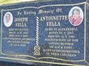 
Joseph VELLA,
born 5-12-1916 Valetta Malta,
died 6-8-2004,
husband of Antoinette,
father of Alf & Tony;
Antoinette VELLA,
born 22-3-1913 Alexandria Egypt,
died 15-9-2001,
wife of Joe,
mother of Alf & Tony,
great-grandmother;
Mudgeeraba cemetery, City of Gold Coast
