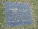 
Josip LUKAS,
born 2-3-1924,
died 21-10-1995,
companion of Zora,
missed by Chris & Danny;
Mudgeeraba cemetery, City of Gold Coast
