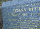 
Jenny PITTAWAY,
17 Aug 1956 - 23 Feb 1994;
Mudgeeraba cemetery, City of Gold Coast
