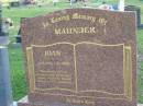 
Joan MAUNDER,
10-9-1930 - 2-7-2000,
wife of Frank,
mother of Kathleen, Louise, Frank & Michael,
nanna;
Mudgeeraba cemetery, City of Gold Coast
