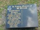 
Geoffrey James MCHUGH,
31-3-26 - 30-1-2000,
husband of Colleen,
father of Jaime & Mark, Peter & Paul,
grandfather;
Mudgeeraba cemetery, City of Gold Coast
