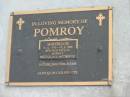 Marion Lois POMROY,
9-12-1935 - 16-9-2006,
wife of Murray,
mother of Helen, Brenda & Jan;
Mudgeeraba cemetery, City of Gold Coast