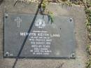 
Mervyn Keith LANG,
died 10 Aug 1991 aged 69 years;
Mudgeeraba cemetery, City of Gold Coast
