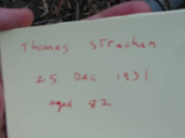 Thomas STRACHAN,  | died 25 Dec 1931 aged 82 years;  | Mundoolun Anglican cemetery, Beaudesert Shire  | 