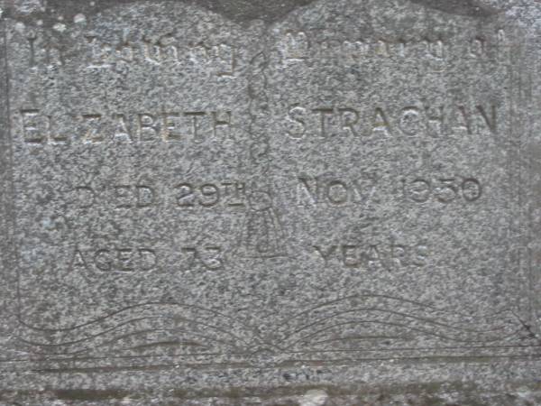 Elizabeth STRACHAN,  | died 29 Nov 1950 aged 73 years;  | Mundoolun Anglican cemetery, Beaudesert Shire  | 