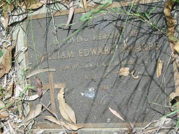 William Edward SHARPE,  | son of G.A.W. & A.M. SHARPE,  | 31-12-1910 - 4-9-1988;  | Mundoolun Anglican cemetery, Beaudesert Shire  | 
