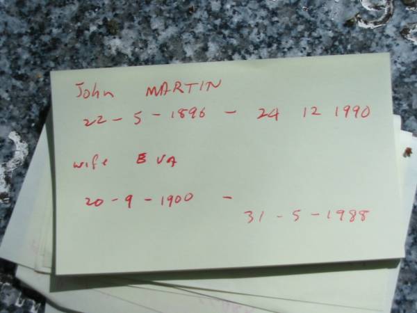 John Martin,  | 22-5-1896 - 24-2-1990;  | Eva, wife,  | 20-9-1900 - 31-5-1988;  | Mundoolun Anglican cemetery, Beaudesert Shire  | 