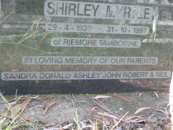 Ian Tait MARTIN,  | 19-10-1924 - 3-6-2000;  | Shirley Myrtle MARTIN,  | 29-4-1930 - 31-10-1997,  | of Riemore Tambourine;  | parents of Sandra, Donald, Ashley, John,  | Robert & Neil;  | Mundoolun Anglican cemetery, Beaudesert Shire  | 