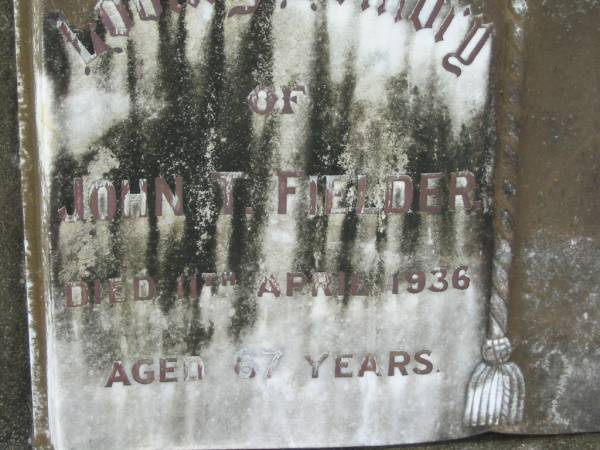 John T. FIELDER,  | died 11 April 1936 aged 67 years;  | Mundoolun Anglican cemetery, Beaudesert Shire  | 