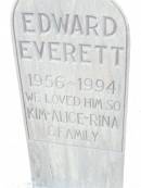 
Edward EVERETT,
1956 - 1994,
loved by Kim, Alice, Rina & family;
Murphys Creek cemetery, Gatton Shire
