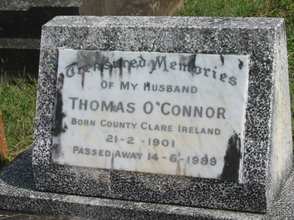 Thomas O'CONNOR,  | husband,  | born County Clare Ireland 21-2-1901,  | died 14-6-1989;  | Murwillumbah Catholic Cemetery, New South Wales  | 