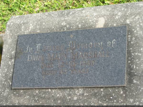 Dawn Mary MARSHALL,  | died 12-10-1969 aged 43 years;  | Murwillumbah Catholic Cemetery, New South Wales  | 