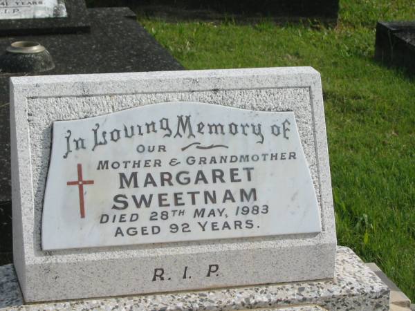 Margaret SWEETNAM,  | mother grandmother,  | died 28 May 1983 aged 92 years;  | Murwillumbah Catholic Cemetery, New South Wales  | 