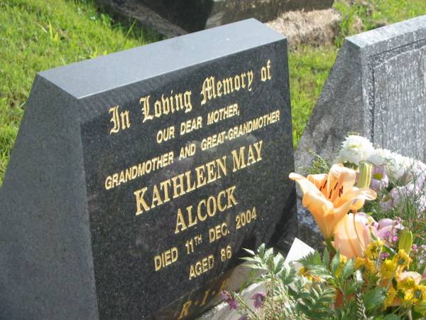 Kathleen May ALCOCK,  | mother grandmother great-grandmother,  | died 11 Dec 2004 aged 86 years;  | Murwillumbah Catholic Cemetery, New South Wales  | 