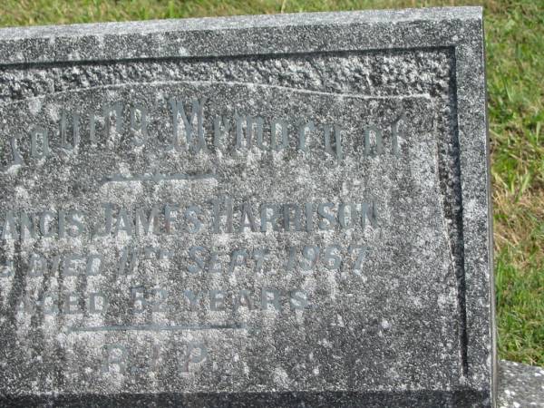 Francis James HARRISON,  | died 11 Sept 1967 aged 52 years;  | Murwillumbah Catholic Cemetery, New South Wales  | 