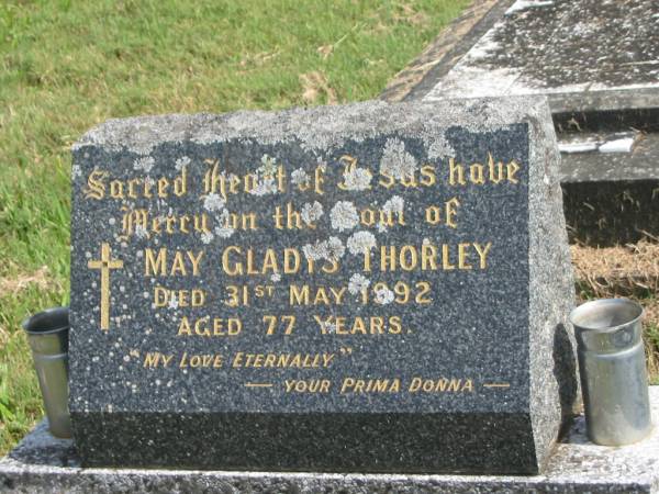 May Gladys THORLEY,  | died 31 May 1992 aged 77 years;  | Murwillumbah Catholic Cemetery, New South Wales  | 