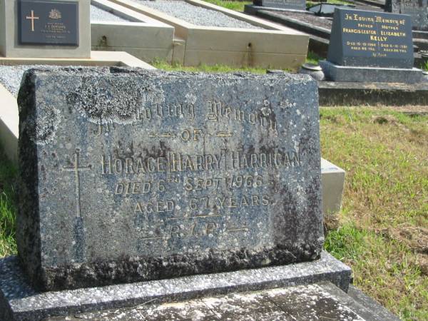 Horace Harry HARRIGAN,  | died 6 Sept 1966 aged 67 years;  | Murwillumbah Catholic Cemetery, New South Wales  | 
