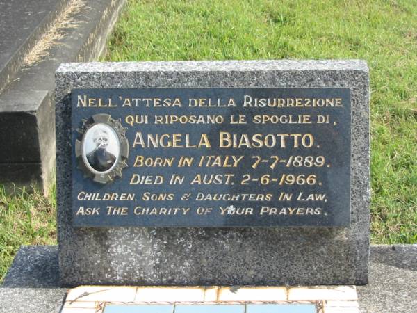 Angela BIASOTTO,  | born Italy 7-7-1889,  | died Aust 2-6-1966,  | remembered by children, sons & daughters-in-law;  | Murwillumbah Catholic Cemetery, New South Wales  | 