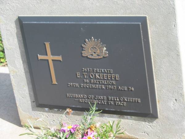 E.T. O'KEEFE,  | died 29 Dec 1967 aged 74 years,  | husband of Jane Bell O'KEEFE;  | Murwillumbah Catholic Cemetery, New South Wales  | 