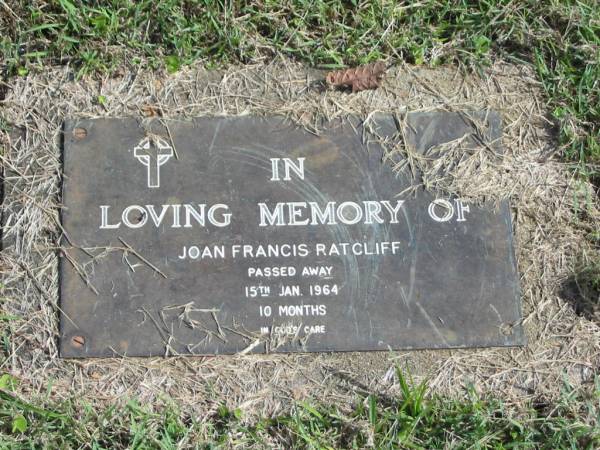 Joan Francis RATCLIFF,  | died 15 Jan 1964 aged 10 months;  | Murwillumbah Catholic Cemetery, New South Wales  | 