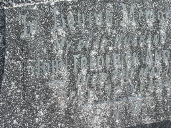 John Frederick ANDERSON,  | husband,  | died 24 May 1965 aged 72 years;  | Murwillumbah Catholic Cemetery, New South Wales  | 